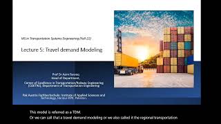Travel Demand Modelling by Prof Dr Asim Farooq