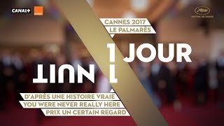 UN JOURUNE NUIT 10  VF  Cannes 2017