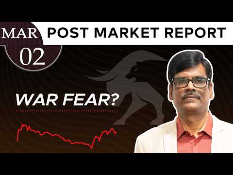 War Fear? Post Market Report 02-Mar-26