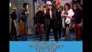 BIG BOSS MAN--ALL 10 TAKES. -  68 Comeback Special-Elvis Presley