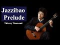 Prelude from Jazzibao - Thierry Tisserand. For guitar solo played by Yunlong Li.