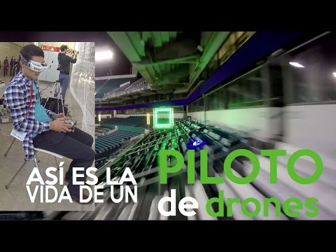 Así es mi vida como piloto de drones