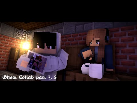NightQueen Animations - "Ghost Collab" {Parts 7, 8} [Minecraft animation] (Hosted by: |LuckyShadow Animations|