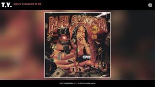 T.Y. - DRUG DEALERS MBR (Audio)