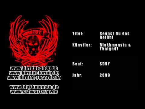 Kennst Du das Gefühl - Blokkmonsta & Thaiga47 (2009)