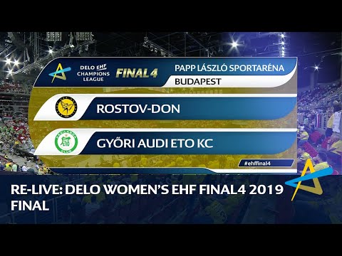 Rostov-Don vs Györi Audi ETO KC | Final | DELO WOMEN'S EHF FINAL4 2019