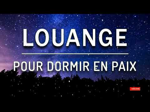Louange et Adoration pour Dormir - Remercier et demander la protection de Dieu