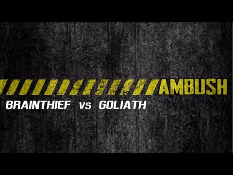 Brainthief vs Goliath