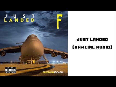 Freedomiscash - Just Landed (Official Audio)
