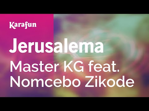 Jerusalema - Master KG feat. Nomcebo Zikode | Karaoke Version | KaraFun