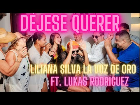 Liliana Silva La Voz de ORO - Lukas Rodríguez - Déjese Querer - Video Oficial