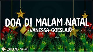 Download lagu Vanessa Goeslaw - Doa Di Malam Natal ( Lirik Lagu Natal ) | Sedih malam natal cuma ada mama sendiri mp3