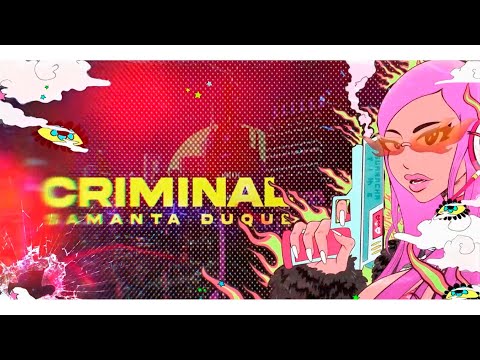 Samanta Duque - Criminal  [Official Lyric Video]