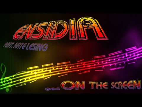 ENSIDIA feat. Kate Lesing - On The Screen (Spring-Mix)