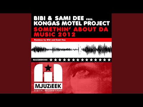 Somethin' About Da Music 2012 (Bibi's Better Days Mix)