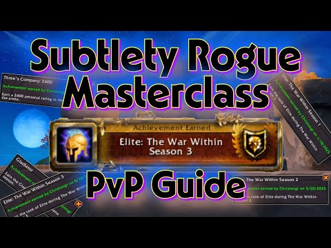 How to Play Subtlety Rogue - The War Within PvP Guide