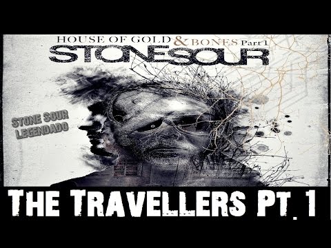 The Travelers (part 1) - Stone Sour