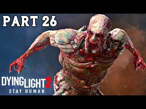 Dying Light 2 Gameplay Walkthrough Part 26 | Dying Light 2 Full Gameplay No Commentary (DL2)