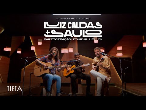 Luiz Caldas E Saulo - Tieta (Ao Vivo na Macaco Gordo)