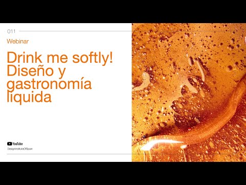 , title : '🎓 011 Webinar | Drink me softly! Diseño y Gastronomía líquida'