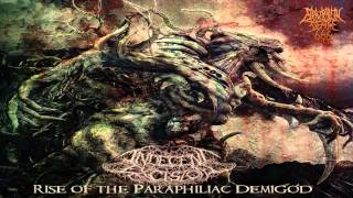 Indecent Excision - Rise Of The Paraphiliac Demigod (2013) {Full-EP}