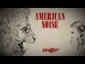 Skillet - "American Noise" (Lyric Video) 