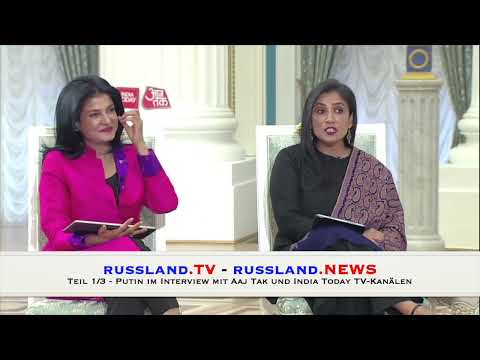 Teil 1/3   Putin im Interview mit Aaj Tak und India Today TV Kanälen
