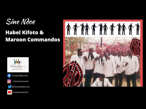 Sine Ndoe by Habel Kifoto - Maroon Commandos