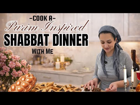 Cook a Purim-Inspired Shabbat Dinner With Me