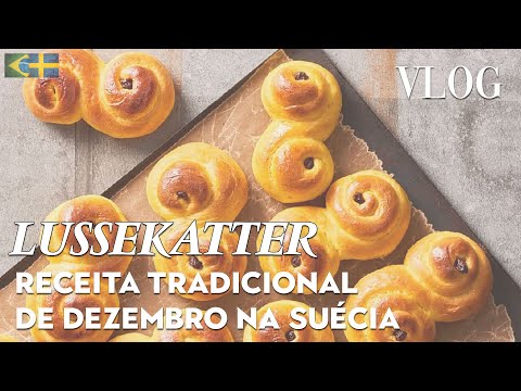 VIDA NA SUÉCIA - RECEITA DE LUSSEKATTER PÃO DE AÇAFRÃO TRADICIONAL DE DEZEMBRO AQUI NA SUÉCIA
