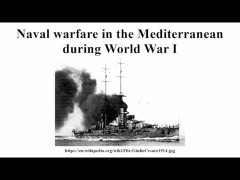 Naval warfare in the Mediterranean during World War I