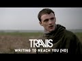 Travis - Writing To Reach You (Official Music Video)