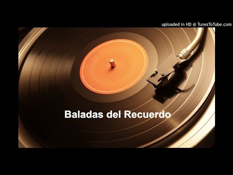 BALADAS DEL RECUERDO MIX  VOL 01