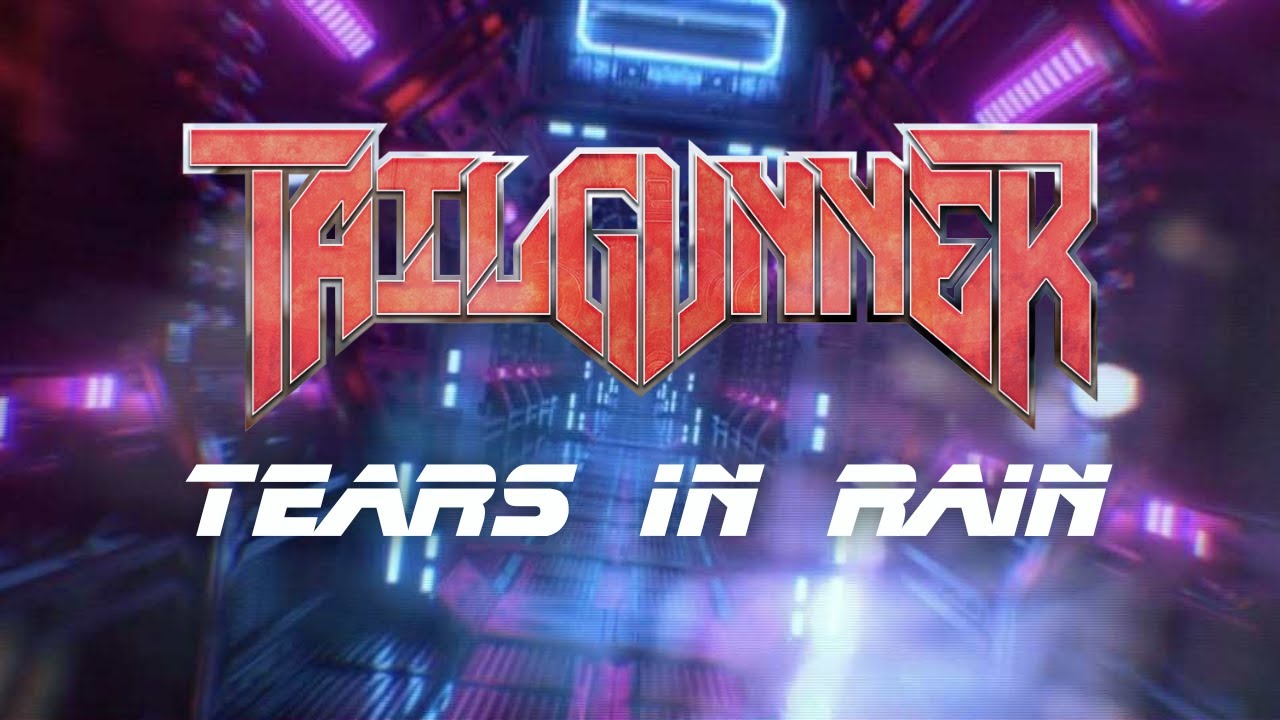TAILGUNNER - Tears In Rain (Lyric Video) | Napalm Records - YouTube