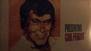 CARL PERKINS - THE HURT PUT ON BY YOU