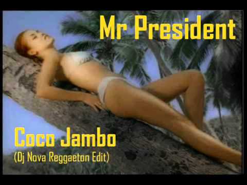 Mr President - Coco Jambo (Dj Nova Reggaeton Edit)