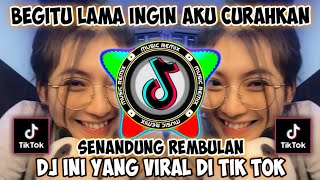 Download lagu DJ BEGITU LAMA INGIN AKU CURAHKAN GELORA CINTA YANG LAMA BERSEMAYAM REMIX JEDAG JEDUG FULL BASS mp3
