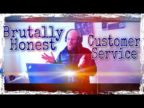 Brutally Honest Customer Service
