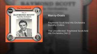 Mairzy Doats - Raymond Scott - 1944.