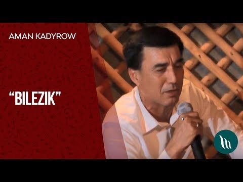 Aman Kadyrov - Bilezik | 2019