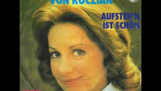 Aufsteh&#39;n ist schön / Johanna Von Koczian.