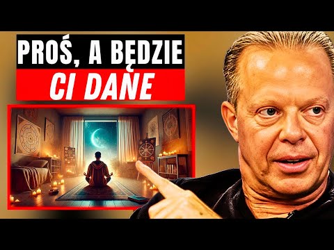 PROŚ, A BĘDZIE CI DANE! | 6 TECHNIK ROZMAWIANIA ZE WSZECHŚWIATEM | – DR JOE DISPENZA