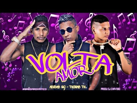 MC ADIDAS NG E MC THOMAS TH - VOLTA AMOR - MÚSICA NOVA