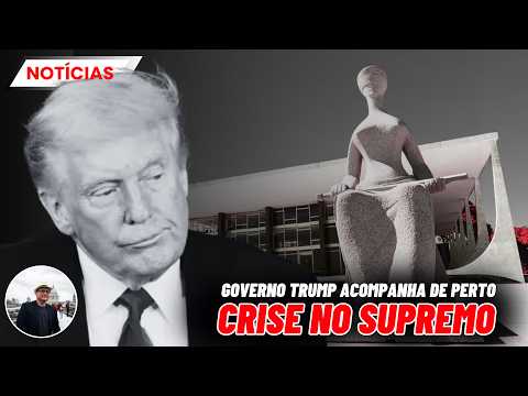 🌎 Governo TRUMP está CIENTE da CRISE INSTITUCIONAL do BRASIL!