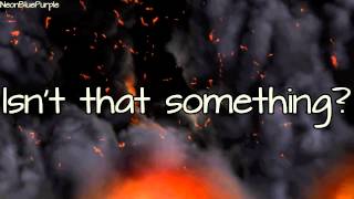 Isn&#39;t That Something - Ray Toro Lyrics HD
