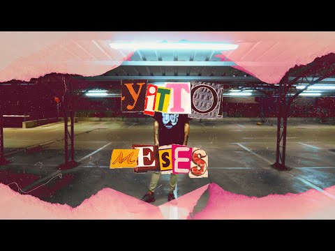 YITTO - Meses (Video Oficial)