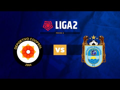 ⚽ DEPORTIVO COOPSOL VS. BINACIONAL | LIGA 2 | FECHA 6