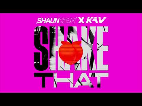 KAV X Shaun Dean - Shake That