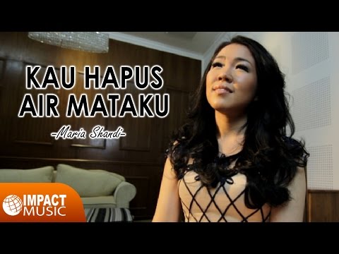 Kau Hapus Air Mataku -Maria Shandi [Official Video]
