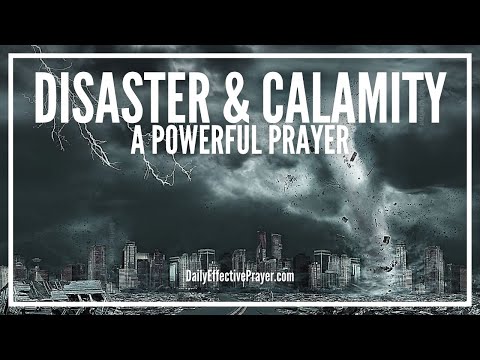 Prayer For Disaster and Calamity | Natural Disasters and Calamities Prayers Video